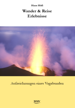 Wander & Reise Erlebnisse - Aufzeichnungen eines Vagabunden